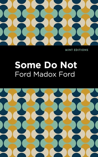 Some Do Not — Ford Madox Ford