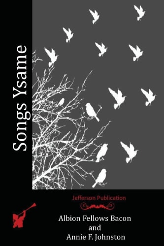 Songs Ysame — Annie Fellows Johnston