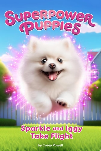 Sparkle and Iggy Take Flight #2 — Corey Powell