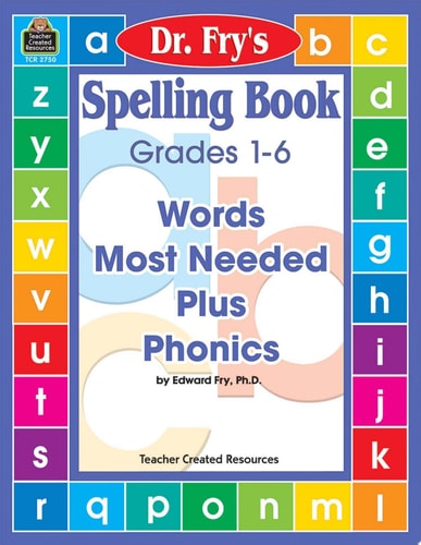 Spelling Book: Words Most Needed Plus Phonics by Dr. Fry — Edward Bernard Fry