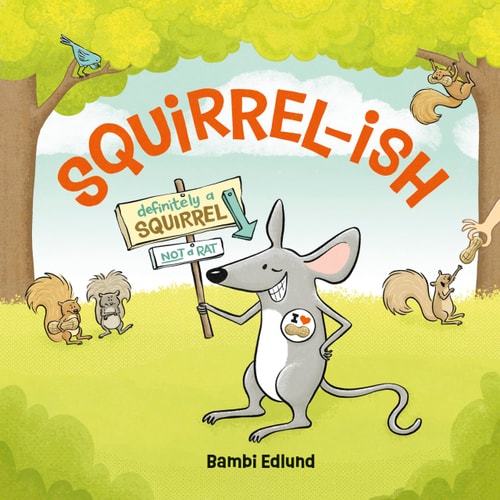 Squirrel-Ish — Bambi Edlund