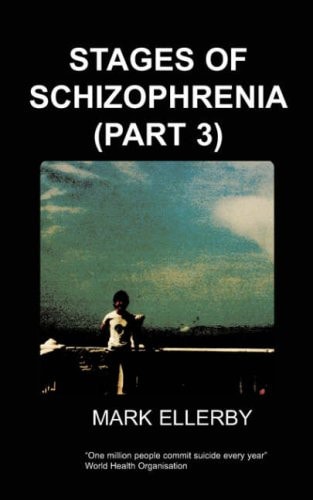 Stages of Schizophrenia the — M. Ellerby