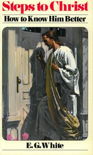 Steps to Christ — Ellen Gould Harmon White