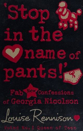 Stop in the Name of Pants! — Louise Rennison
