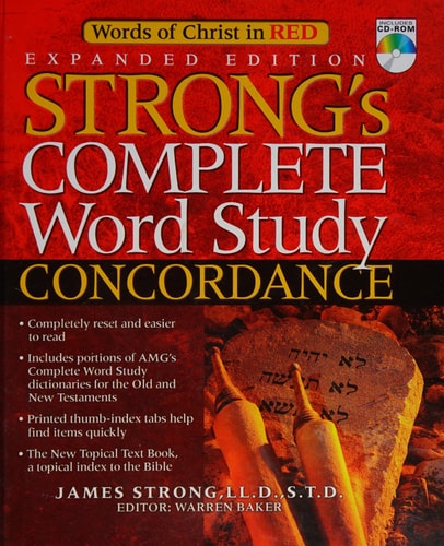 Strong’s Complete Word Study Concordance — James Strong