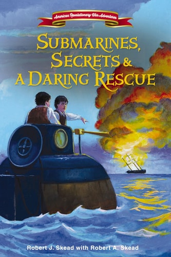 Submarines, Secrets and a Daring Rescue — Robert J. Skead