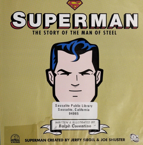 Superman The Story of the Man of Steel — Ralph Cosentino
