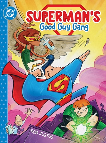 Superman’s Good Guy Gang — Rob Justus