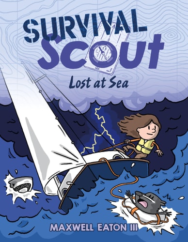Survival Scout: Lost at Sea — Maxwell Eaton, III