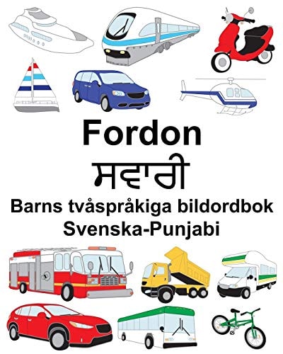 Svenska-Punjabi Fordon Barns tvåspråkiga bildordbok — Suzanne Carlson