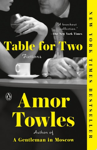 Table for Two Fictions — Amor Towles