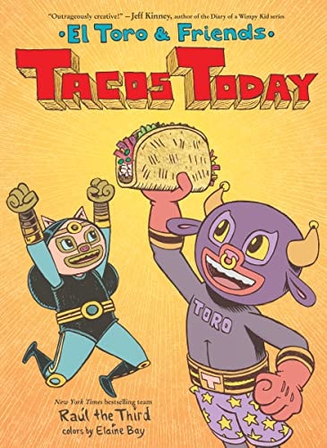 Tacos Today El Toro and Friends — Raúl the Third