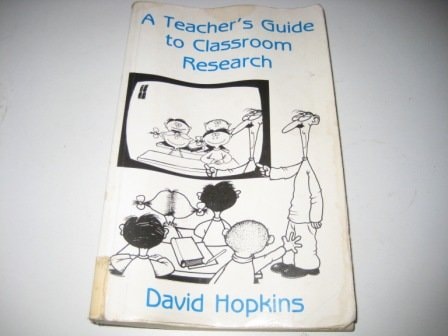 Teacher’s Guide Classroom Research — David Hopkins