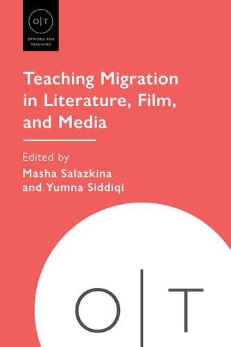 Teaching Migration in Literature, Film, and Media — Masha Salazkina