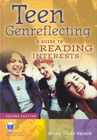 Teen Genreflecting A Guide to Reading Interests — Diana Tixier Herald