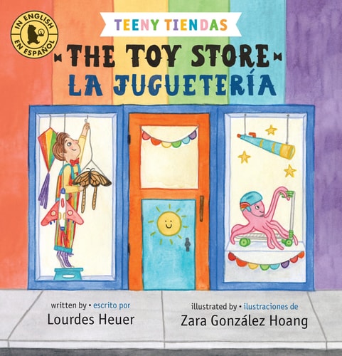 Teeny Tiendas: The Toy Store/La Juguetería — Lourdes Heuer