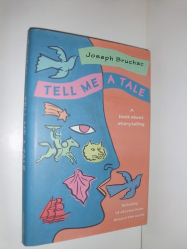 Tell Me a Tale A Book about Storytelling — Joseph Bruchac