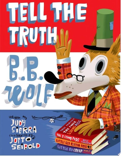 Tell the Truth, B.B. Wolf — Judy Sierra