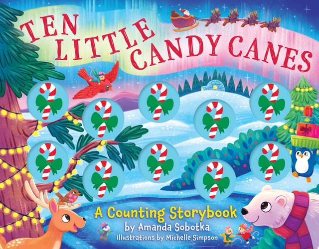 Ten Little Candy Canes A Counting Storybook — Amanda Sobotka