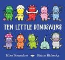 Ten Little Dinosaurs — Mike Brownlow
