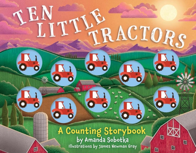 Ten Little Tractors A Counting Storybook — Amanda Sobotka