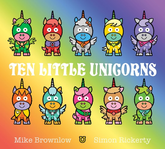 Ten Little Unicorns — Mike Brownlow