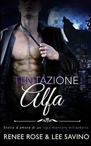Tentazione Alfa — Renee Rose