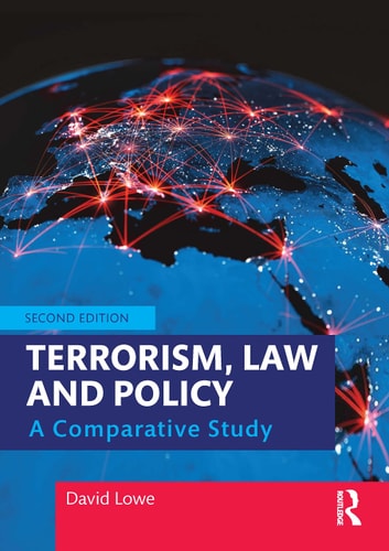 Terrorism, Law and Policy A Comparative Study — David Lowe