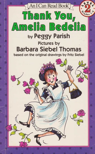 Thank You, Amelia Bedelia — Peggy Parish