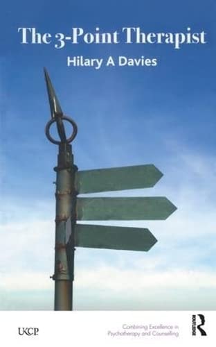 The 3-point Therapist For Therapists and All Those Interested in Relationships — Hilary A. Davies