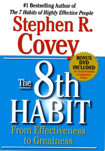 The 8th Habit From Effectiveness to Greatness — Stephen R. Covey