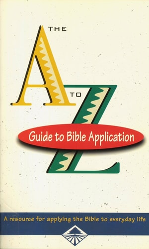 The A to Z Guide to Bible Application — Tyndale House Publishers