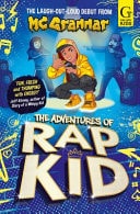 The Adventures of Rap Kid A High-Energy New Series from the Viral Rapping Social Media Sensation — Mc Grammar
