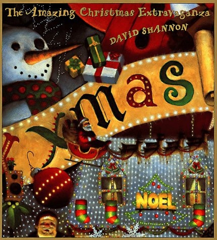 The Amazing Christmas Extravaganza — David Shannon