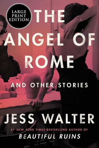 The Angel of Rome And Other Stories — Jess Walter