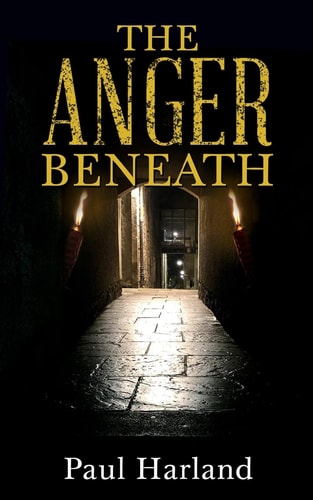 The Anger Beneath — Paul Harland