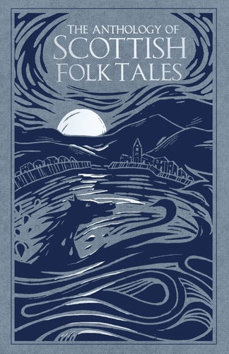 The Anthology of Scottish Folk Tales — Donald Smith