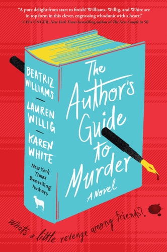 The Author’s Guide to Murder A Novel — Beatriz Williams