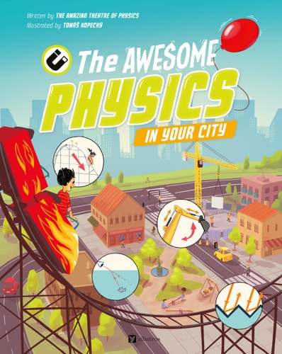 The Awesome Physics in Your City — The Amazing Theatre of Physics