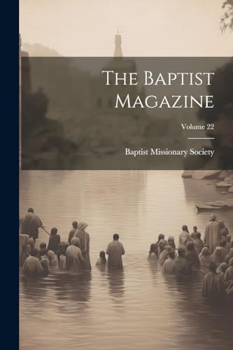 The Baptist Magazine; Volume 22 — Baptist Missionary Society