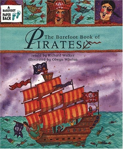 The Barefoot Book of Pirates (Barefoot Paperback) — Richard Walker