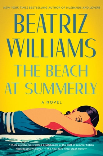 The Beach at Summerly A Novel — Beatriz Williams