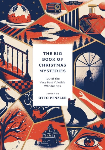The Big Book of Christmas Mysteries 100 of the Very Best Yuletide Whodunnits — Otto Penzler