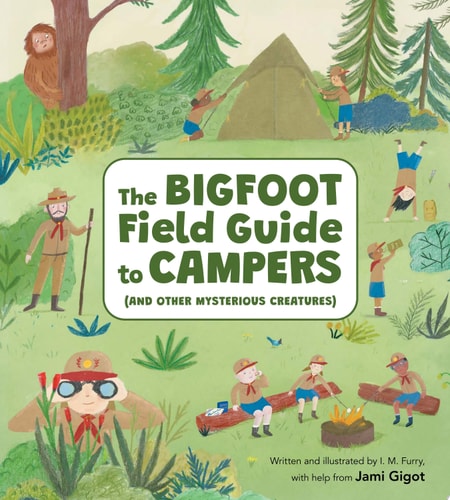 The Bigfoot Field Guide to Campers And Other Mysterious Creatures — Jami Gigot