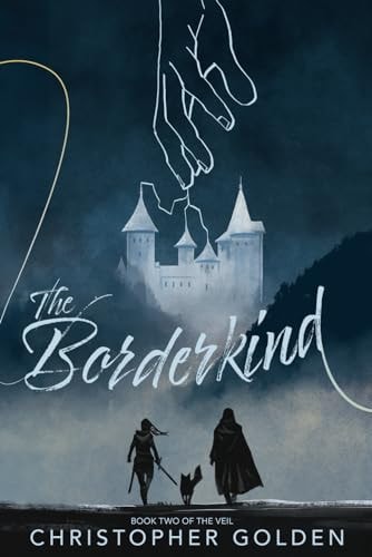 The Borderkind The Veil: Book Two — Christopher Golden