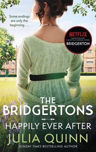 The Bridgertons: Happily Ever After — Julia Quinn