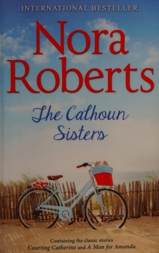 The Calhoun Sisters — Nora Roberts