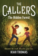 The Callers: the Hidden Forest Book 2 — Kiah Thomas