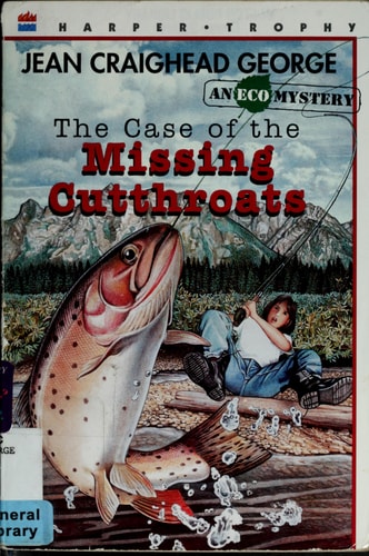 The Case of the Missing Cutthroats — Jean Craighead George