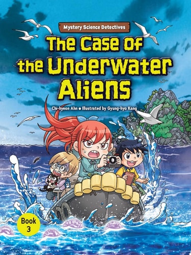 The Case of the Underwater Aliens Book 3 — Chi-hyeon Ahn